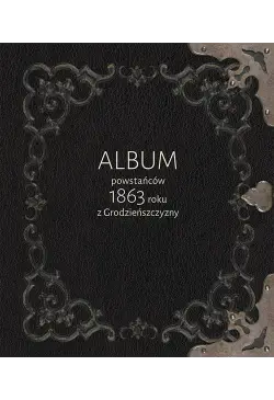 Album powstańców 1863 roku...