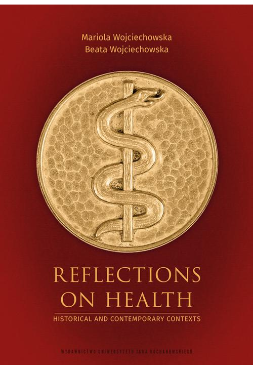 Reflections on Health. Historical and Contemporary Contexts