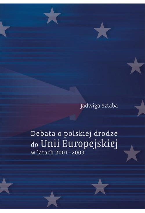 Debata o polskiej drodze do Unii Europejskiej w latach 2001–2003