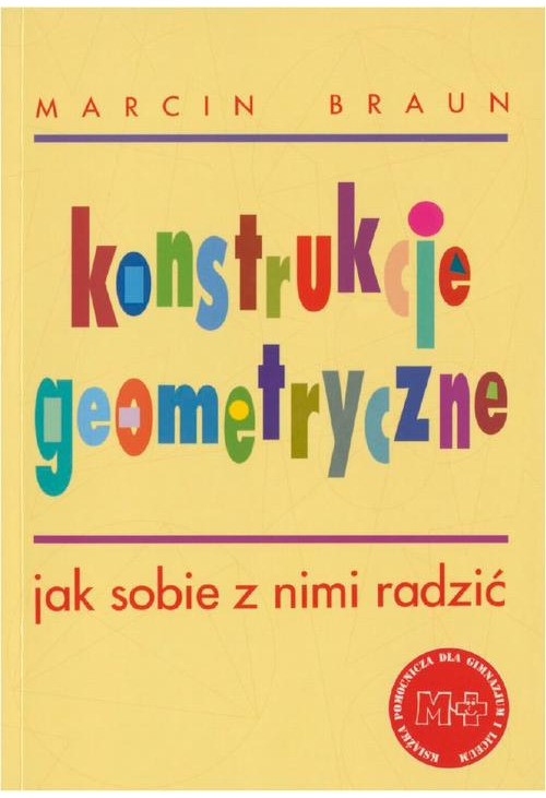 Konstrukcje geometryczne. Jak sobie z nimi radzić