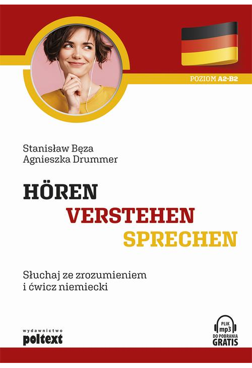 Hören - Verstehen - Sprechen. Słuchaj ze zrozumieniem i ćwicz niemiecki