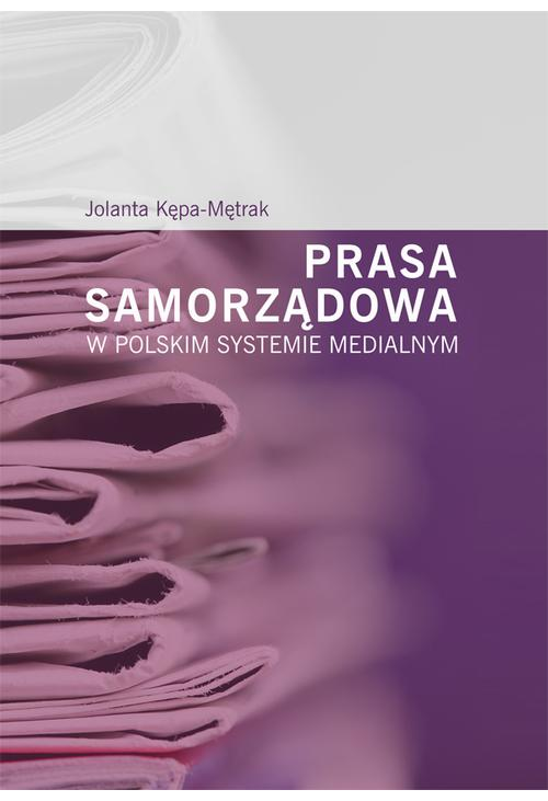 Prasa samorządowa w polskim systemie medialnym