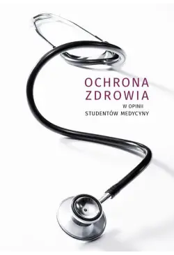 Ochrona zdrowia w opinii...