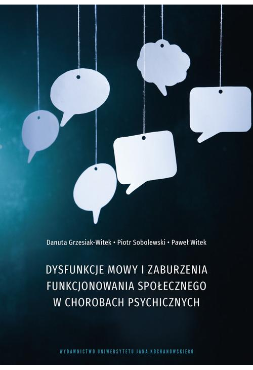 Dysfunkcje mowy i zaburzenia funkcjonowania społecznego w chorobach psychicznych