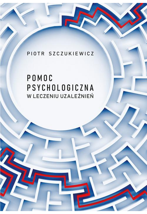 Pomoc psychologiczna w leczeniu uzależnień