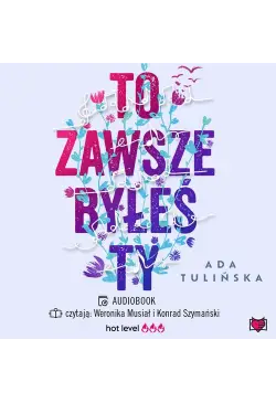To zawsze byłeś ty