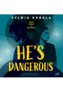 He's dangerous