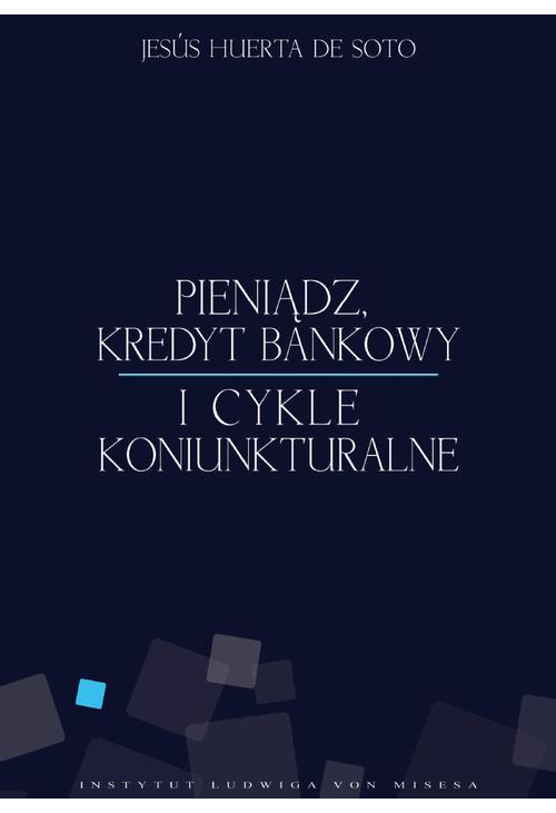 Pieniądz, kredyt bankowy i cykle koniunkturalne