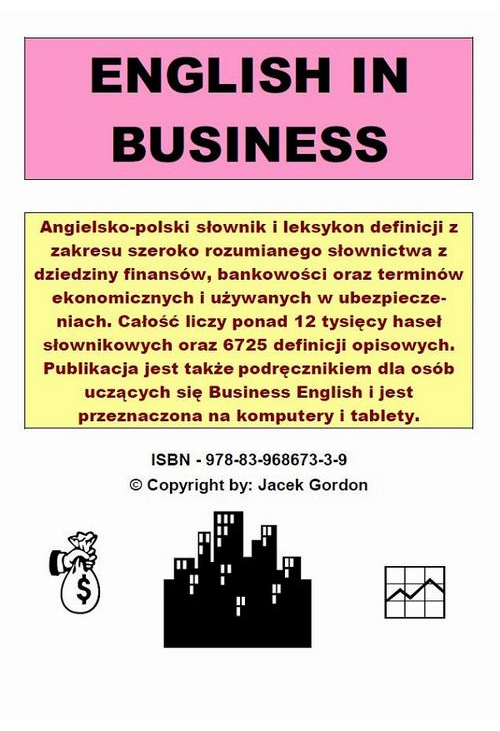 English in business. Słownik i leksykon biznesu angielsko-polski