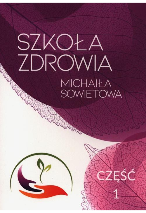 Szkoła zdrowia Michaiła Sowietowa Część 1