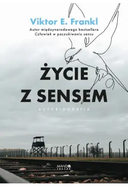 Życie z sensem. Autobiografia