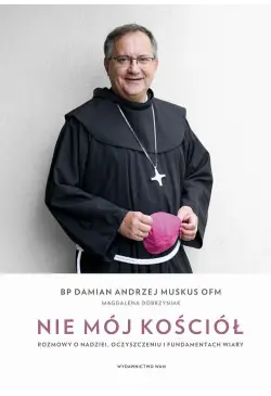 Nie mój Kościół. Rozmowy o...
