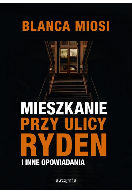 Mieszkanie przy ulicy Ryden i inne opowiadania