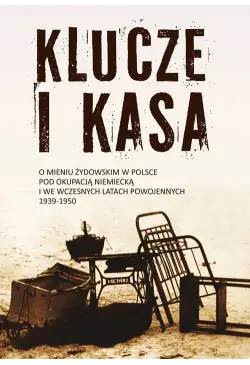 Klucze i Kasa. O mieniu...
