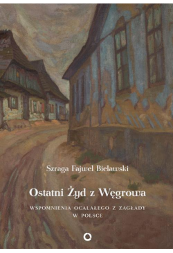 Ostatni Żyd z Węgrowa