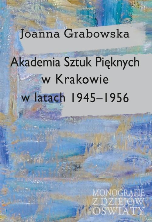 Akademia Sztuk Pięknych w Krakowie w latach 1945-1956