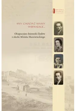 Sny chociaż mamy wspaniałe...
