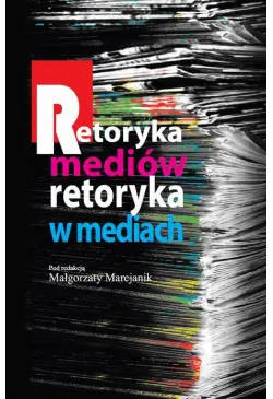 Retoryka mediów Retoryka w...