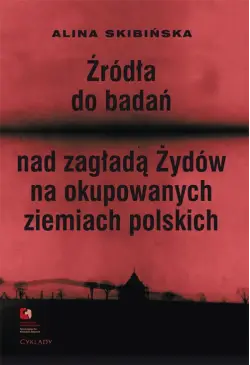 Źródła do badań nad zagładą...