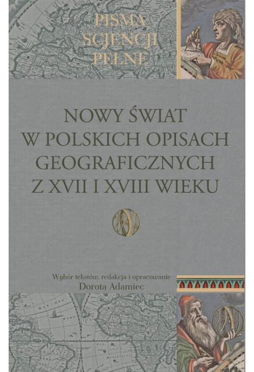 Nowy Świat w polskich opisach geograficznych z XVII i XVIII wieku