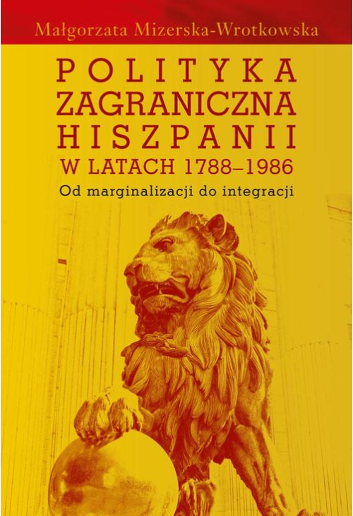 Polityka zagraniczna Hiszpanii w latach 1788-1986