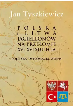 Polska i Litwa Jagiellonów...