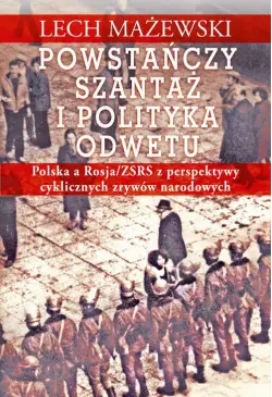 Powstańczy szantaż i...