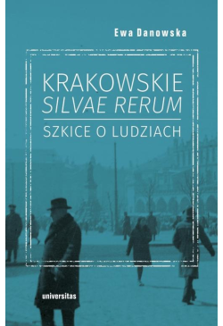 Krakowskie silvae rerum –...