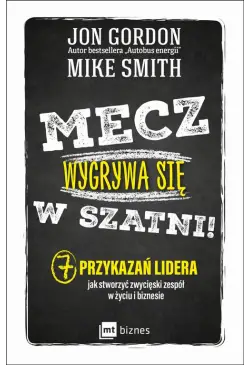 Mecz wygrywa się w szatni!