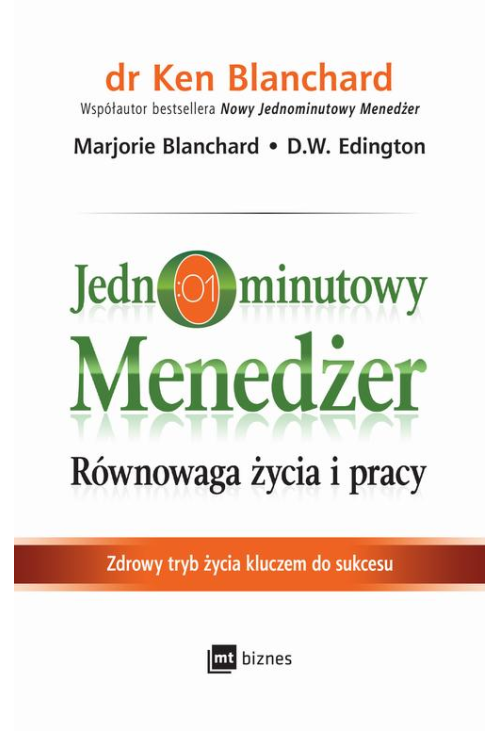 Jednominutowy Menedżer. Równowaga życia i pracy