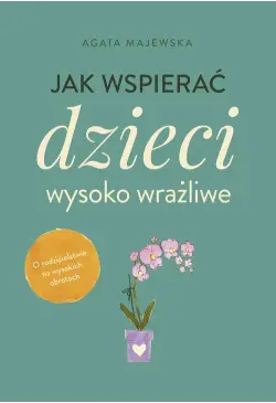 Jak wspierać dzieci wysoko...