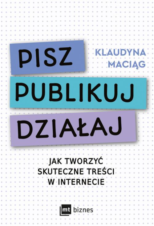 Pisz. Publikuj. Działaj