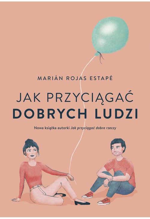 Jak przyciągać dobrych ludzi