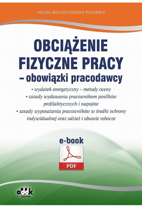 Obciążenie fizyczne pracy – obowiązki pracodawcy. Wydatek energetyczny – metody oceny. Zasady wydawania pracownikom posiłków...