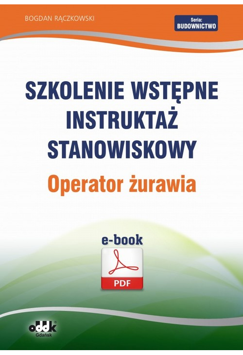 Szkolenie wstępne Instruktaż stanowiskowy Operator żurawia