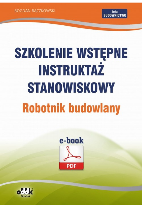 Szkolenie wstępne Instruktaż stanowiskowy Robotnik budowlany