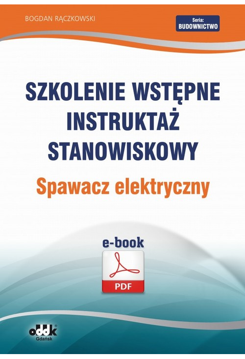 Szkolenie wstępne Instruktaż stanowiskowy Spawacz elektryczny