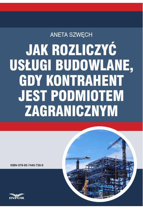 Jak rozliczyć usługi budowlane, gdy kontrahent jest podmiotem zagranicznym