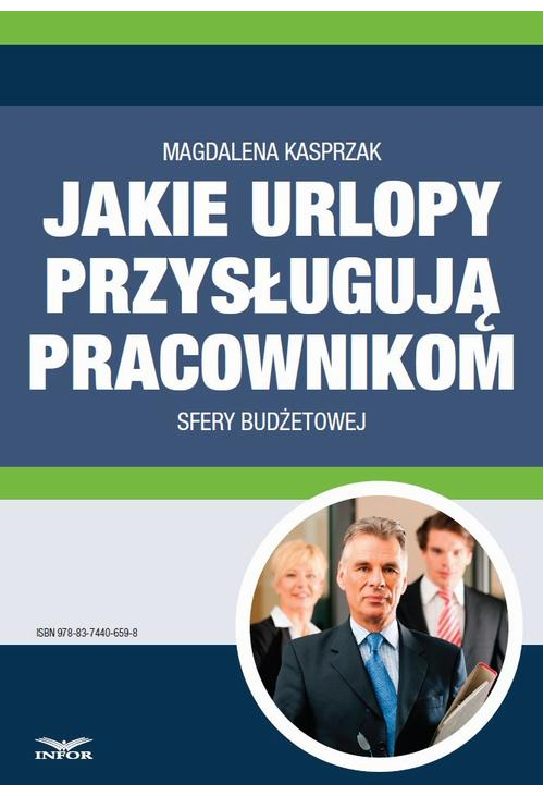 Jakie urlopy przysługują pracownikom sfery budżetowej