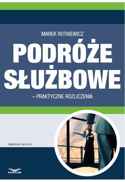 Podróże służbowe – praktyczne rozliczenia