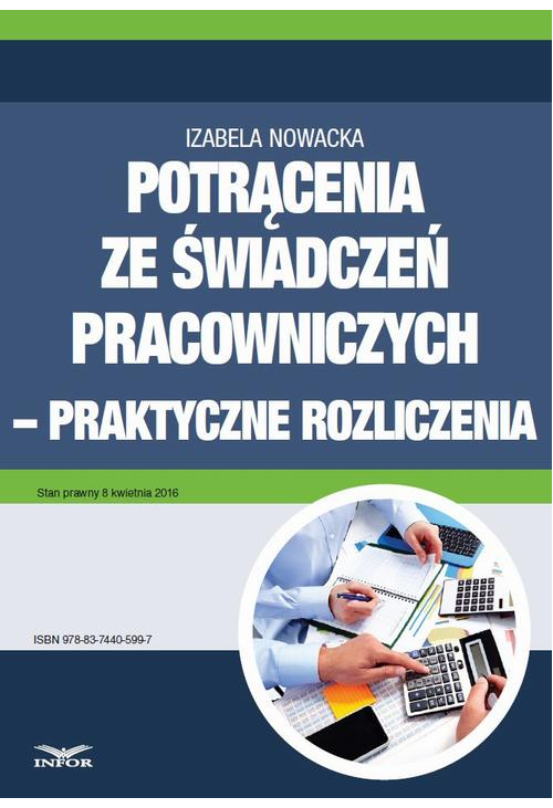 Potrącenia ze świadczeń pracowniczych - praktyczne rozliczenia