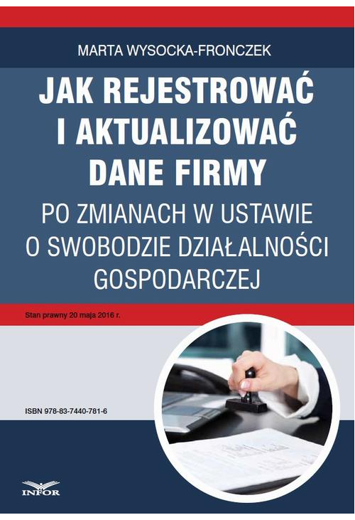 Jak rejestrować i aktualizować dane firmy po zmianach w ustawie o swobodzie działalności gospodarczej