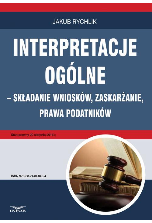 Interpretacje ogólne – składanie wniosków, zaskarżanie, prawa podatników