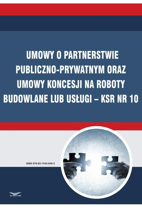 Umowy o partnerstwie publiczno-prywatnym oraz umowy koncesji na roboty budowlane lub usługi – KSR Nr 10