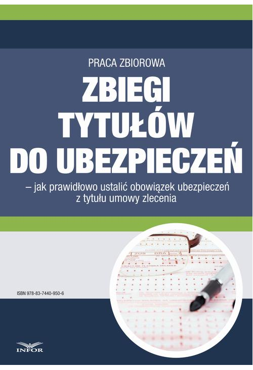 Zbiegi tytułów do ubezpieczeń. Jak prawidłowo ustalić obowiązek ubezpieczeń z tytułu umowy zlecenia