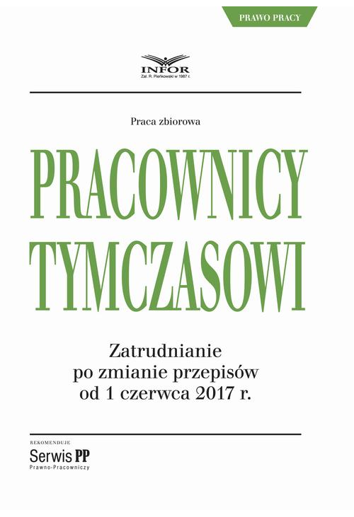 Pracownicy tymczasowi. Zatrudnianie po zmianie przepisów od 1 czerwca 2017 r.