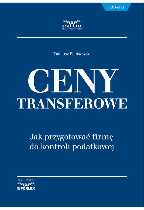 Ceny transferowe. Jak przygotować firmę do kontroli podatkowej