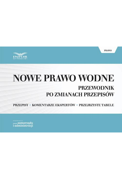 Nowe Prawo wodne. Przewodnik po zmianach przepisów