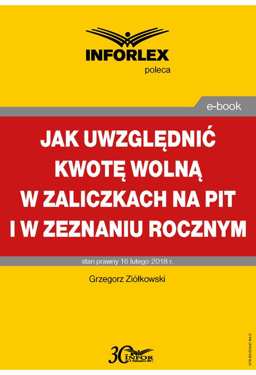 Jak uwzględniać kwotę wolną w zaliczkach na PIT i w zeznaniu rocznym