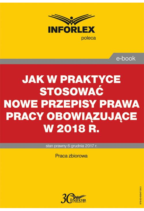 Jak w praktyce stosować nowe przepisy prawa pracy obowiązujące w 2018 r.